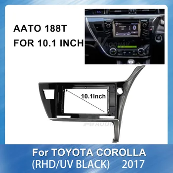 10.1 palce, autorádio Multimediálne fascia Pre TOYOTA Corolla 2017 RHD Pravého kolesa Auta dvd Špeciálne Dash Výbava Auta rám Adaptér Panel 34887