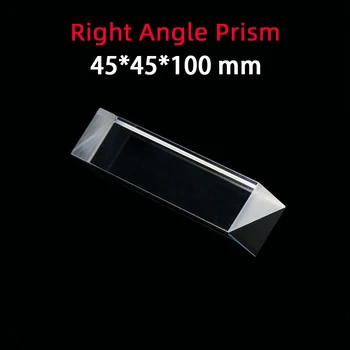 45*45*100 Pravý Uhol Prism Materiál K9 Lom Prism Optické Sklo Odrážajúce Prism Továreň Na Prispôsobenie