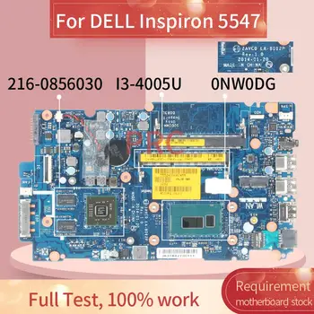 KN-0NW0DG 0NW0DG Pre DELL Inspiron 5547 I3-4005U Notebook Doska LA-B012P SR1EK 216-0856030 DDR3 pre Notebook Doske