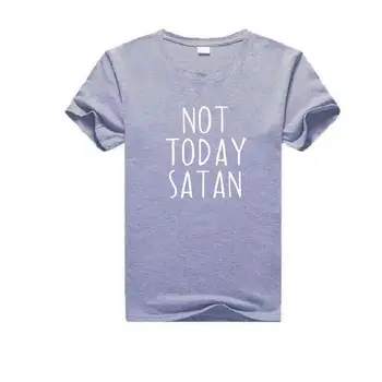 Nie je Dnes Satan Ženy T-shirt Bavlna Príležitostné Voľné Plus Veľkosť Krátky Rukáv List Print T Shirt Ženy Topy Harajuku Ulici Tee Top 1676