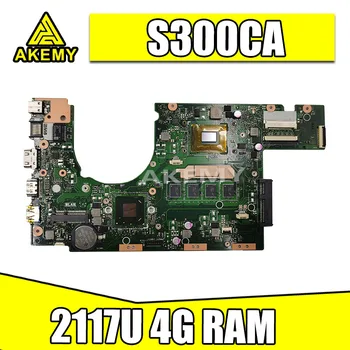 Nová základná doska S300CA Pre Asus S300CA S300C VivoBook Notebook doske S300CA doske 2117U REV2.1 4G RAM